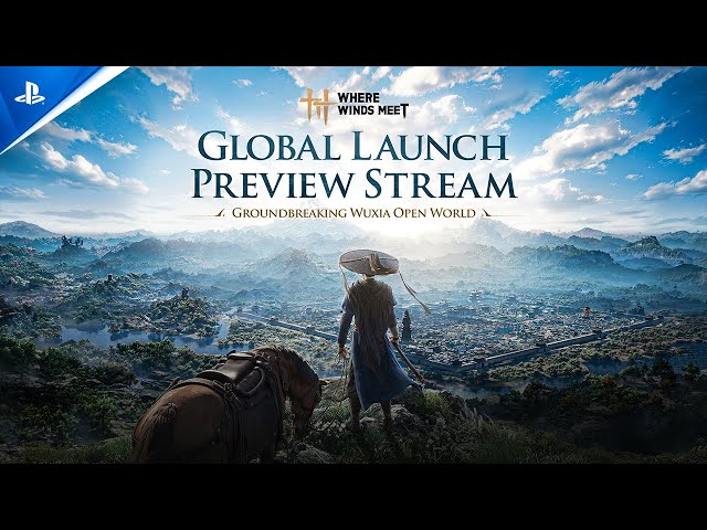 Where Winds Meet - Global Launch Preview Livestream Recap | PS5 Games