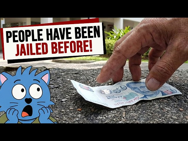 Why Picking Up Money On The Street Could Get You Jailed in Singapore