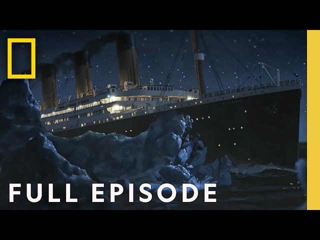 Titanic: The Digital Resurrection (Full Episode) | DOCUMENTARY SPECIAL | National Geographic