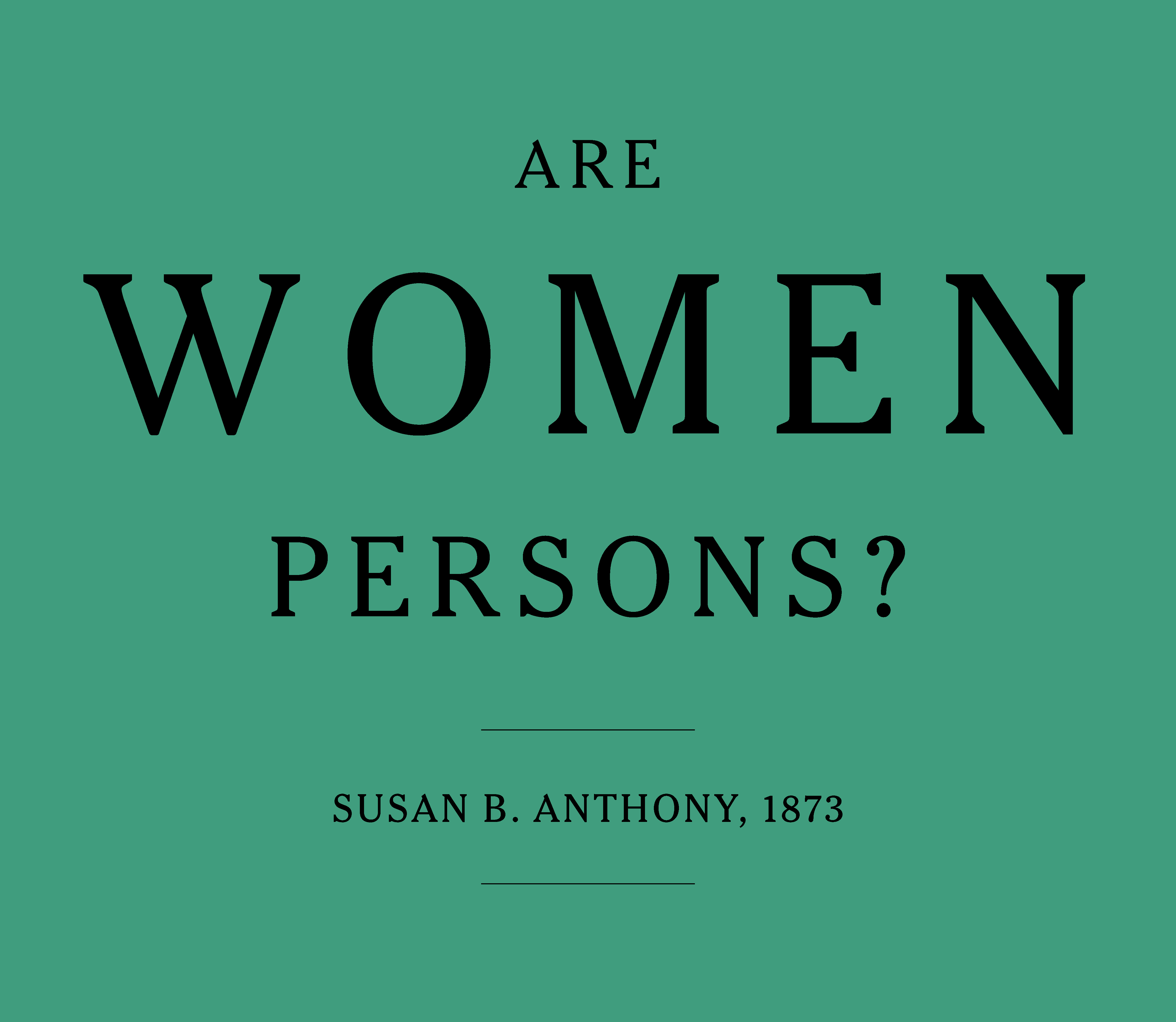Does ‘All Men Are Created Equal’ Include Women?